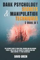 Dark Psychology Secrets & Manipulation Techniques