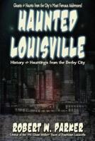 Haunted Louisville
