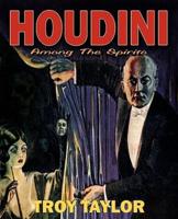 Houdini:Among the Spirits