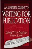 A Complete Guide to Writing for Publication