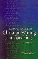 The Complete Guide to Christian Writing and Speaking