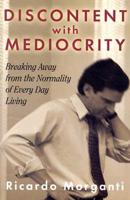 Discontent With Mediocrity