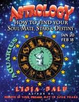 ASTROLOGY - How to Find Your Soul-Mate, Stars and Destiny - Aquarius