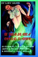 If Mermaids Could Dance