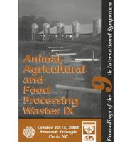 Animal, Agricultural and Food Processing Wastes IX