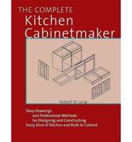 Bob Lang's the Complete Kitchen Cabinetmaker