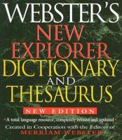Webster's New Explorer Dictionary and Thesaurus