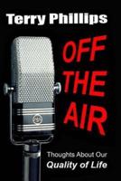 Off the Air: Thoughts About Our Quality of Life
