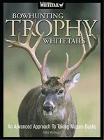 Bowhunting Trophy Whitetails