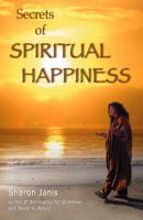 Secrets of Spiritual Happiness