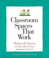 Classroom Spaces That Work
