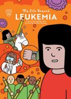 My Life Beyond Leukemia