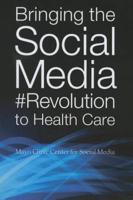 Bringing the Social Media Revolution to Health Care