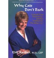 Why Cats Don&#39;t Bark: Unleash Your Power Zone: Intuitive Intelligence-The Other I.Q.