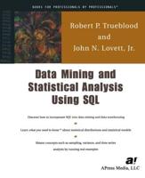 Data Mining and Statistical Analysis Using SQL