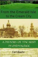 From the Emerald Isle to the Cream City