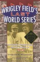 Wrigley Field's Last World Series