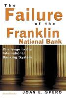 The Failure of the Franklin National Bank: Challenge to the International Banking System