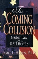 The Coming Collision: Global Law vs. U.S. Liberties