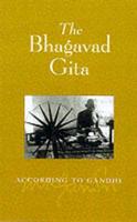 The Bhagavad Gita According to Gandhi