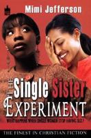 The Single Sister Experiment