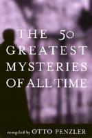 The 50 Greatest Mysteries of All Time