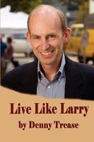 Live Like Larry