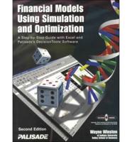 Financial Models Using Simulation and Optimization: A Step-By-Step Guide with Excel and Palisade&#39;s Decision Tools Software with