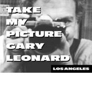 Take My Picture, Gary Leonard