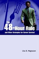 The 48-Hour Rule and Other Career Strategies