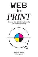 Web-to-Print: A step-by-step guide to implementing Web-to-Print technology