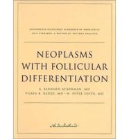 Neoplasms With Follicular Differentiation