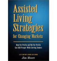 Assisted Living Strategies for Changing Markets