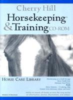 Horsekeeping & Training CD-ROM. Horse Care Library