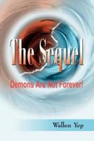 The Sequel: Demons Are Not Forever!