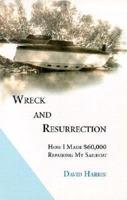 Wreck and Resurrection