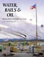 Water, Rails & Oil