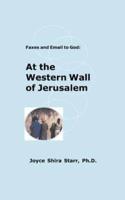 Faxes and Email to God:: At the Western Wall of Jerusalem