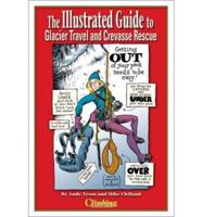 Illustrated Guide to Glacier Travel & Crevasse Rescue