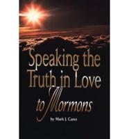 Speaking the Truth in Love to Mormons