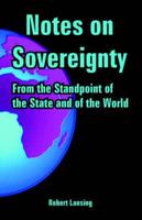 Notes on Sovereignty: From the Standpoint of the State and of the World