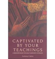 Captivated by Your Teachings