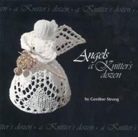 Angels: A Knitter's Dozen