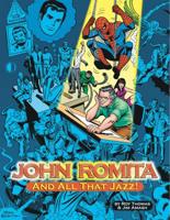 John Romita --And All That Jazz!