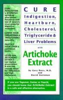 CURE INDIGESTION, HEARTBURN, CHOLESTEROL, TRIGLYCERIDE & LIVER PROBLEMS WITH ARTICHOKE EXTRACT