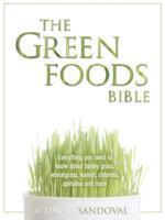The Green Foods Bible