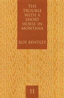 The Trouble With a Short Horse in Montana