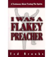I Was a Flakey Preacher