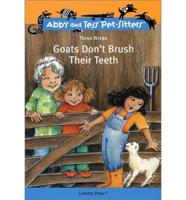 Goats Don't Brush Their Teeth