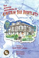 Amazing Adventures of Captain Bob Bartlett